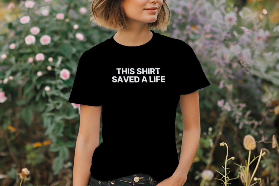 THIS SHIRT SAVED A LIFE 2